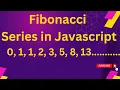 Fibonacci Series in JavaScript In hindi