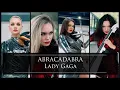 Lagu Lady Gaga - ABRACADABRA , cover by Asturia Quartet