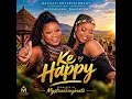 Ke Happy-Dr Skaro ft Makhadzi Entertainment & Nkosazana Daughter 2026