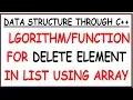 ALGORITHM FOR DELETE ELEMENT IN LIST USING ARRAY HINDI FUNCTION FOR DELETE IN LIST USING ARRAY