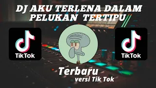 dj aku terlena dalam pelukan tertipu rayuanmu remix viral tiktok full bass terbaru 2022
