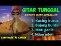 Download Lagu 🎶 GITAR TUNGGAL❗️BATANG HARI SEMBILAN || SANG MAESTRO SAHILIN