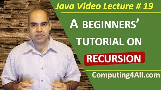 Java Lecture 19 A Beginners Tutorial on Recursion