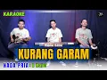 KURANG GARAM KARAOKE ( NADA PRIA )