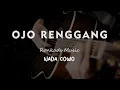 Download Lagu OJO RENGGANG // Ronkads Music // KARAOKE GITAR AKUSTIK NADA COWO ( MALE )