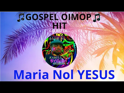 Download MP3 MARIA Nol YESUS_Oimop Gospel Hit_Amazing Mountain PNG Pomio VIBES