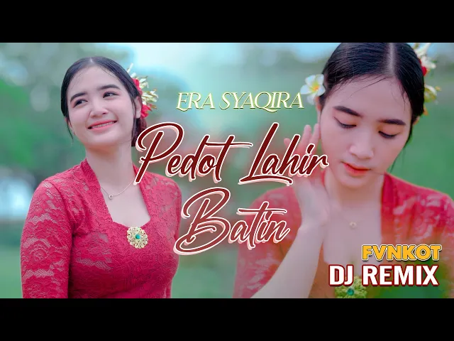 Download MP3 Era Syaqira - Pedot Lahir Batin  (DJ FUNKOT) | Sun Lan Riko