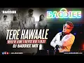 Tere Hawaale X Never Be Alone X Deepest Blue X Ijazat | DJ Baddiee Mix