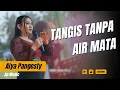 Download Lagu TANGIS TANPA AIR MATA - ALYA PANGESTY - AP MUSIC