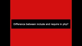Difference between include and require in php