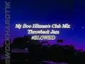 My Boo Hitman's Club Mix - Throwback Jam SLOWED