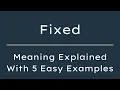 What Does Fixed Mean Fixed Meaning in English With 5 Example Sentences