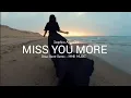 Download Lagu Slow Remix - Miss You More (Rawi Beat Remix) MMK MUSIC
