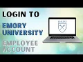 How to Login to Emory University Employee Account
