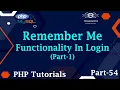 54 Adding Remember Me Functionality In Login Form Using PHP Learn PHP Part-1