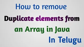 How to remove duplicate elements from an Array in Java Thiru Academy