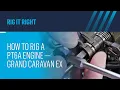 RIG IT RIGHT How To How to Rig a PT6A-140 Engine Grand Caravan EX