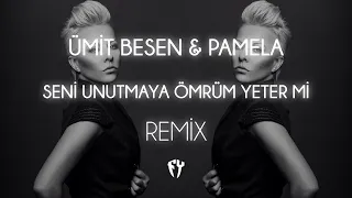 Ümit Besen Pamela Seni Unutmaya Ömrüm Yeter Mi Fatih Yılmaz Remix 