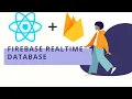 React and Firebase Firebase Realtime database with React