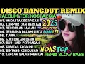 Download Lagu DJ DISCO DANGDUT REMIX VIRAL 2025 🎶LAGU DANGDUT FULL BASS AUDIO JERNIH BASS SUPER EMPUKK JOSS🎶