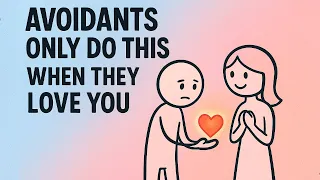 avoidants only do this when they truly love you hidden signs an avoidant loves you