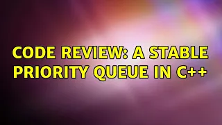 Code Review A stable priority queue in C 2 Solutions