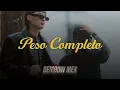 Peso Completo - Peso Pluma, Arcangel (Letra/Lyrics)