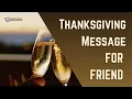 Thanksgiving Message For Friend Template