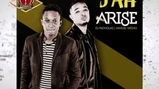 Jah Arise - Samuel Medas ft. Dj Nicholas [Dj Crown Mix]