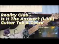 Download Lagu Tutorial Guitar Reality Club - Is It The Answer (Chord And Tab) Live Version