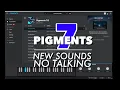 Lagu Pigments 7 new factory sound bank demo - no talking
