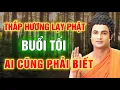 Download Lagu Ai Hay Thắp Hương Lạy Phật Buổi Tối – Xem Ngay Những Điều Quan Trọng Ai Cũng Phải Biết !