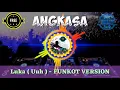Lagu Single Funkot ❗ ❗ ❗ Luka ( Uuchh ) by ANGKASA BAND ( POP FUNKOT VERSION )