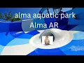 Alma water park
