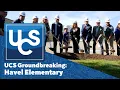 UCS Groundbreaking Havel Elementary