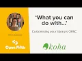 Customising the Koha OPAC What you can do with Koha