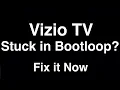 Vizio TV Stuck in Boot Loop - Fix it Now