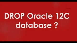 Drop Oracle 12c database