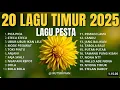 Download Lagu 20 Lagu Timur 2025 - Lagu Pesta Download Lagu 20 Lagu Timur 2025 - Lagu Pesta
