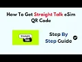 How to Get Straight Talk eSIM QR Code - Step-by-Step Activation Guide