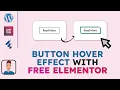 Elementor Tutorial For Button Hover Effects - Button Hover Effects CSS Tips