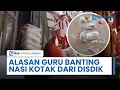 Lagu Alasan Guru SD di Kampar Sengaja Banting Nasi Kotak Pemberian Dinas Pendidikan di Depan Murid