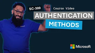 Authentication methods SC-300 Episode 9