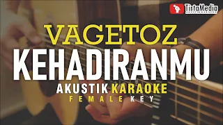 Download kehadiranmu - vagetoz (akustik karaoke) female key MP3