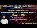 Part - 20 Constants Coding Constant in C Programming for Problem Solving Using C