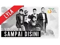 Download Lagu Lyla - Sampai Disini | Video Lirik