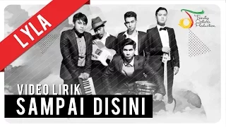 lyla sampai disini official lyric video