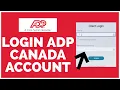 ADP Canada Login How to Sign In into ADP Canada Account 2023