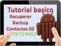Tutorial Basico Android KitKat Parte 29 recuperar backup de contactos