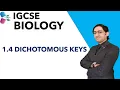 IGCSE BIOLOGY - 1 4 DICHOTOMOUS KEYS